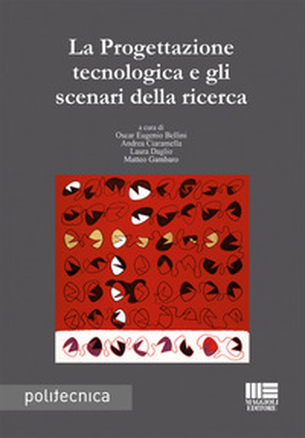 La progettazione tecnologica e gli scenari della ricerca - Librerie.coop La progettazione tecnologica e gli scenari della ricerca - Librerie.coop