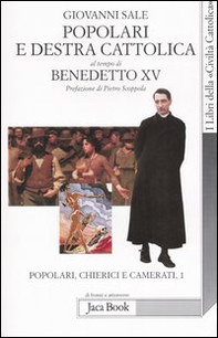 Popolari e Destra cattolica al tempo di Benedetto XV (1919-1922) - Vol. 1 - Librerie.coop