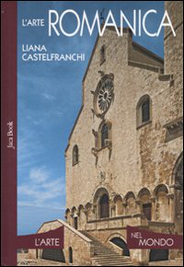 L'arte romanica - Librerie.coop L'arte romanica - Librerie.coop