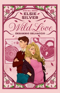 Wild love. Desiderio selvaggio. Limited edition - Librerie.coop
