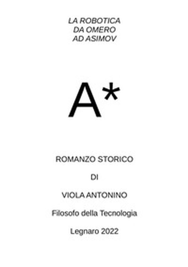 La robotica da Omero ad Asimov - Librerie.coop La robotica da Omero ad Asimov - Librerie.coop