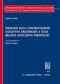 Indagine sulla contrattazione collettiva dell'edilizia e sulle relative istituzioni paritetiche - Librerie.coop Indagine sulla contrattazione collettiva dell'edilizia e sulle relative istituzioni paritetiche - Librerie.coop