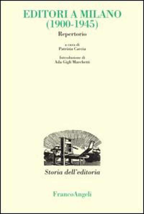 Editori a Milano (1900-1945). Repertorio - Librerie.coop Editori a Milano (1900-1945). Repertorio - Librerie.coop