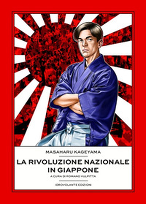 La rivoluzione nazionale in Giappone. Una storia privata - Librerie.coop La rivoluzione nazionale in Giappone. Una storia privata - Librerie.coop