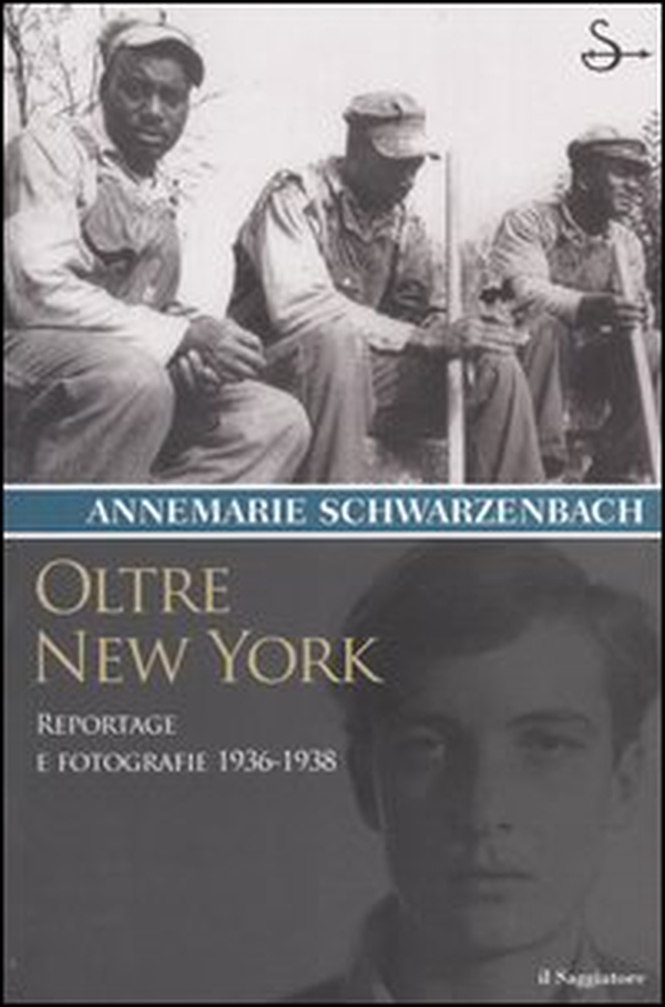 Oltre New York. Reportage e fotografie 1936-1938 - Librerie.coop Oltre New York. Reportage e fotografie 1936-1938 - Librerie.coop