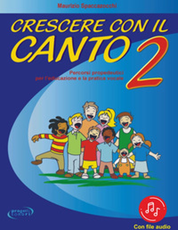 Crescere con il canto - Vol. 2 - Librerie.coop