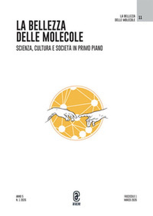 La bellezza delle molecole. Scienza, cultura e società in primo piano - Vol. 1 - Librerie.coop