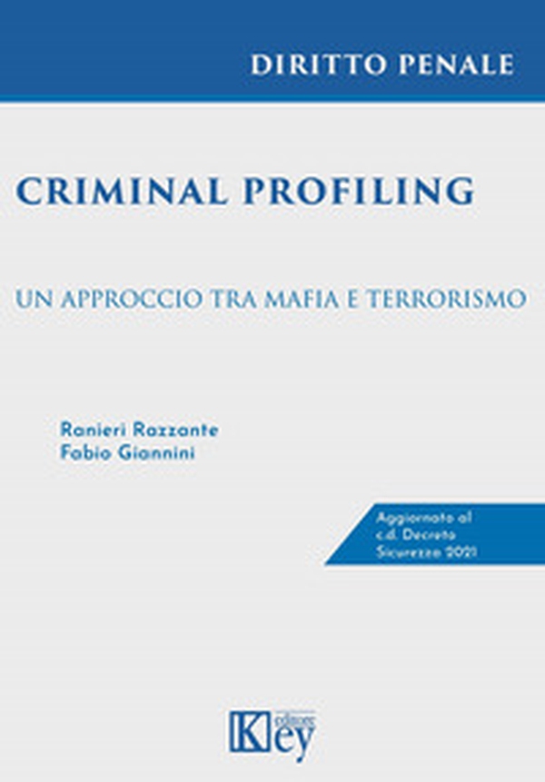 Criminal profiling. Un approccio tra mafia e terrorismo - Librerie.coop Criminal profiling. Un approccio tra mafia e terrorismo - Librerie.coop