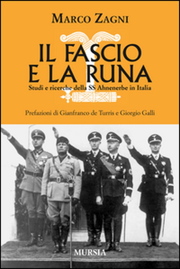 Il fascio e la runa. Studi e ricerche sulle SS Ahnenerbe in Italia - Librerie.coop Il fascio e la runa. Studi e ricerche sulle SS Ahnenerbe in Italia - Librerie.coop