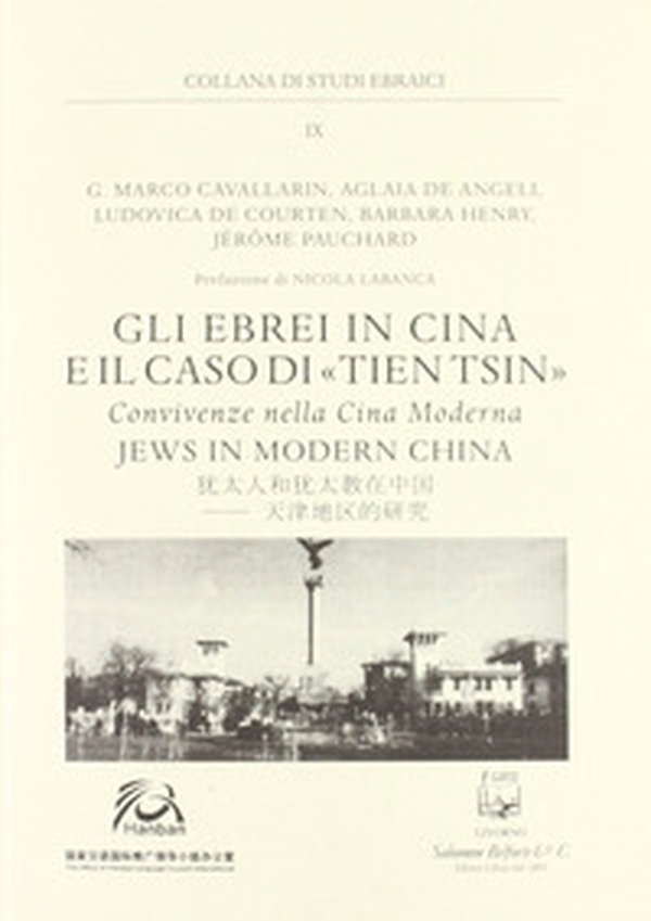 Gli ebrei in Cina e il caso di Tien Tsin. Convivenze nella Cina moderna - Librerie.coop Gli ebrei in Cina e il caso di Tien Tsin. Convivenze nella Cina moderna - Librerie.coop