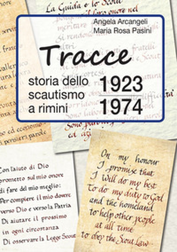 Tracce. Storia dello scautismo a Rimini. 1923-1974 - Librerie.coop Tracce. Storia dello scautismo a Rimini. 1923-1974 - Librerie.coop