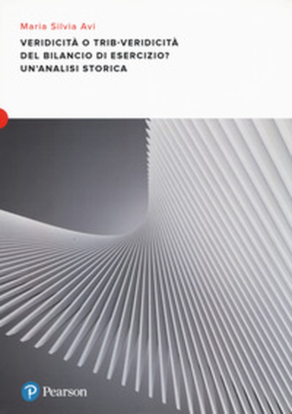 Veridicità o trib-veridicità del bilancio di esercizio? Un'analisi storica - Vol. 1 - Librerie.coop Veridicità o trib-veridicità del bilancio di esercizio? Un'analisi storica - Vol. 1 - Librerie.coop