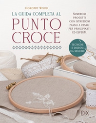 La guida completa al punto croce - Librerie.coop
