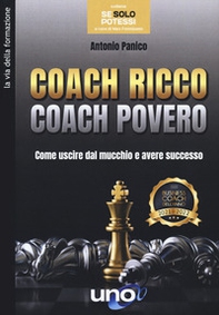 Coach ricco coach povero. Come uscire dal mucchio e avere successo - Librerie.coop
