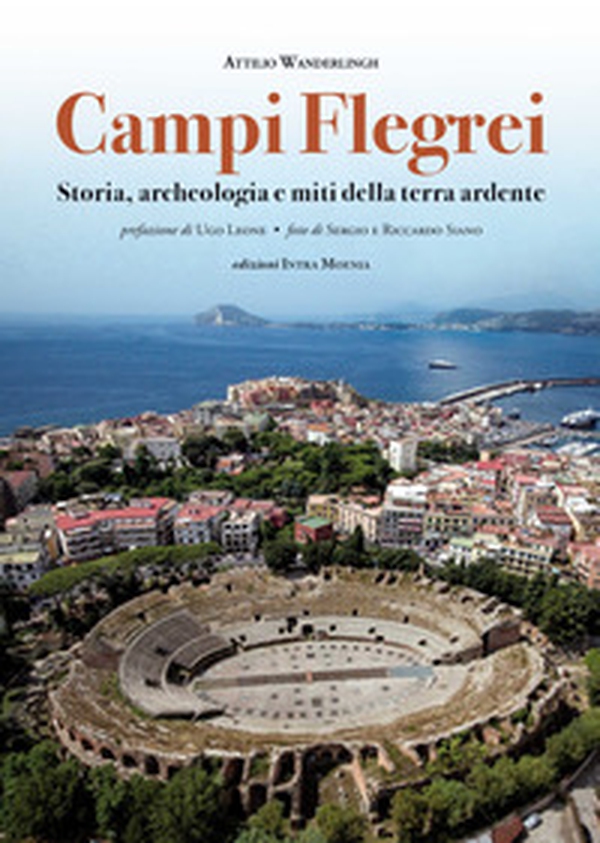 Campi Flegrei. Storia, archeologia e miti della terra ardente - Librerie.coop Campi Flegrei. Storia, archeologia e miti della terra ardente - Librerie.coop