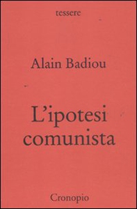 L'ipotesi comunista - Librerie.coop L'ipotesi comunista - Librerie.coop