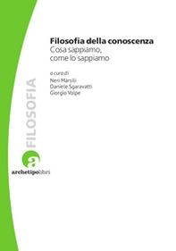Filosofia della conoscenza. Cosa sappiamo, come lo sappiamo - Librerie.coop Filosofia della conoscenza. Cosa sappiamo, come lo sappiamo - Librerie.coop
