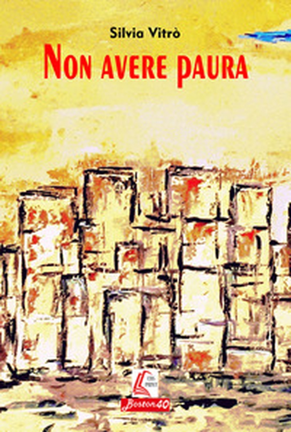 Non avere paura - Librerie.coop Non avere paura - Librerie.coop