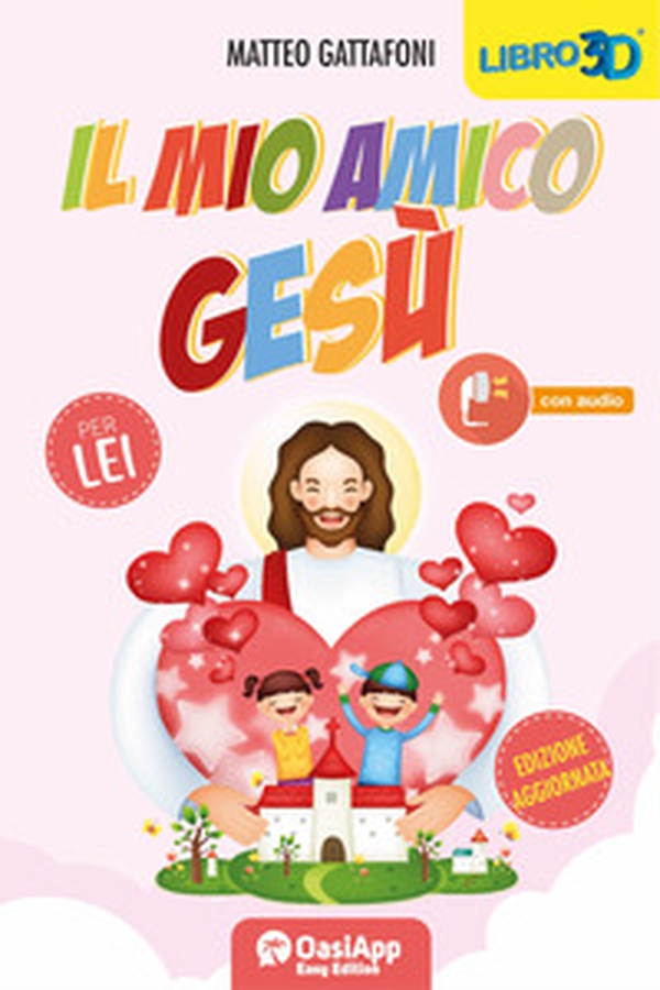 Il mio amico Gesù. Per lei - Librerie.coop Il mio amico Gesù. Per lei - Librerie.coop