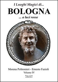 I luoghi magici di... Bologna - Vol. 5 - Librerie.coop
