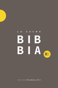 Bibbia R2. Versione riveduta 2020. Ediz. grigio/giallo - Librerie.coop