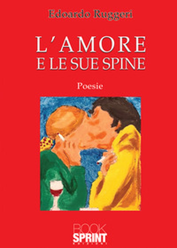 L'amore e le sue spine - Librerie.coop L'amore e le sue spine - Librerie.coop