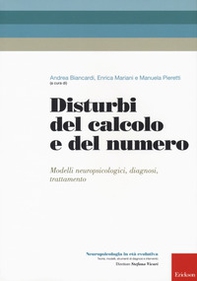 Disturbi del calcolo e del numero. Modelli neuropsicologici, diagnosi, trattamento - Librerie.coop