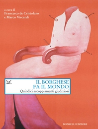 Il borghese fa il mondo - Librerie.coop Il borghese fa il mondo - Librerie.coop