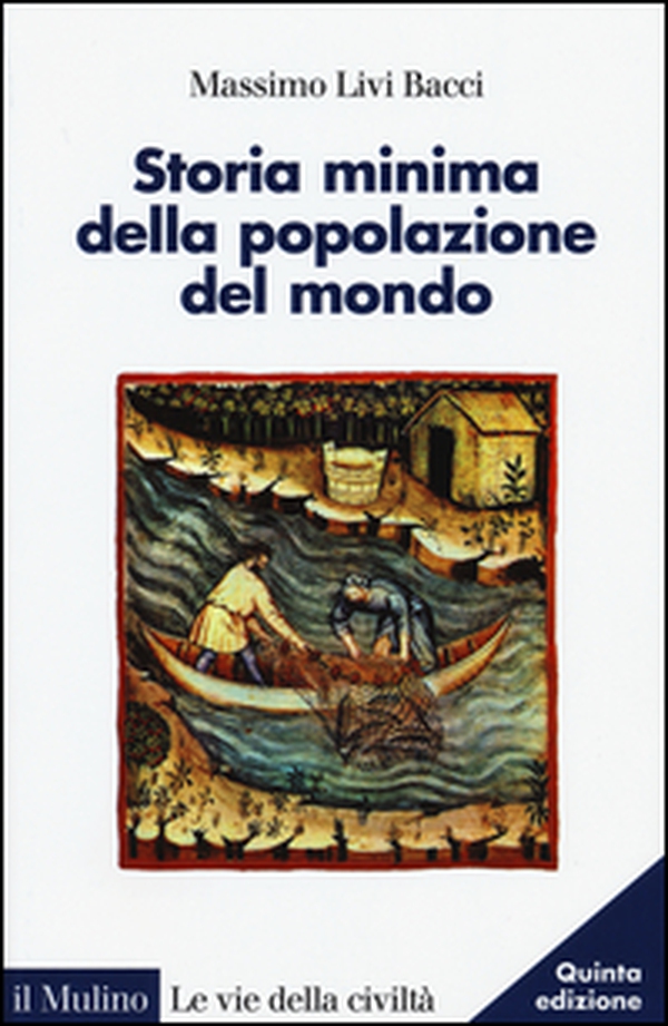 Storia minima della popolazione del mondo. E uno sguardo al futuro - Librerie.coop Storia minima della popolazione del mondo. E uno sguardo al futuro - Librerie.coop