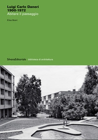Luigi Carlo Daneri 1900-1972. Abitare il paesaggio - Librerie.coop