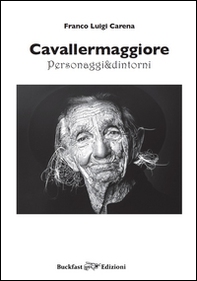Cavallermaggiore. Personaggi & dintorni - Vol. 1 - Librerie.coop