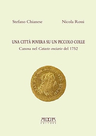 Una città povera su un piccolo colle. Canosa nel catasto onciario del 1752 - Librerie.coop