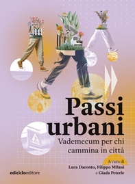 Passi urbani. Vademecum per chi cammina in città - Librerie.coop