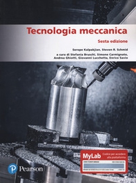 Tecnologia meccanica. Ediz. MyLab - Librerie.coop