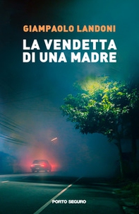 La vendetta di una madre - Librerie.coop