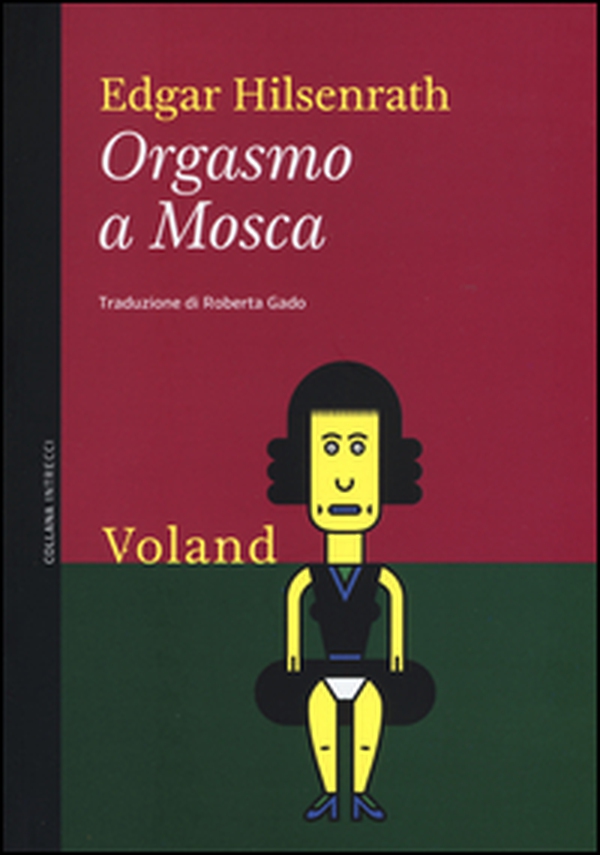 Orgasmo a Mosca - Librerie.coop Orgasmo a Mosca - Librerie.coop