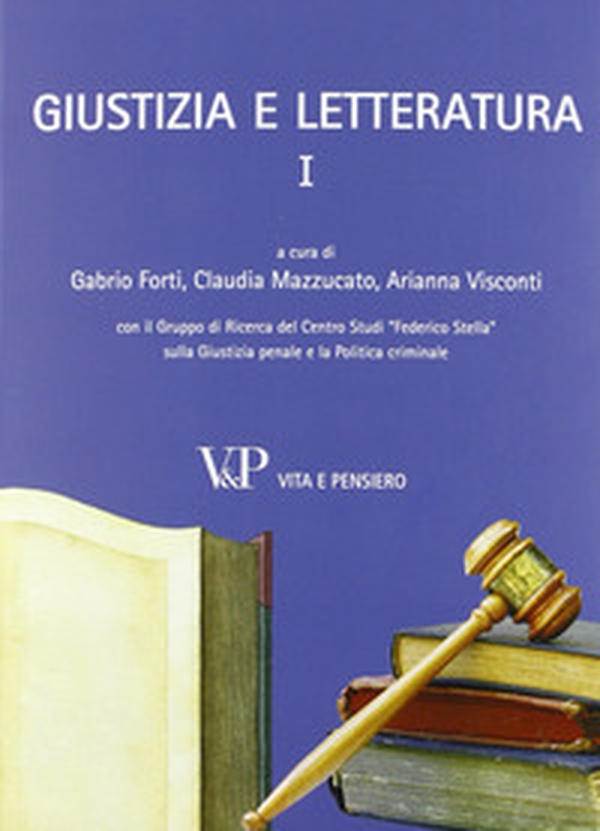 Giustizia e letteratura - Vol. 1 - Librerie.coop Giustizia e letteratura - Vol. 1 - Librerie.coop