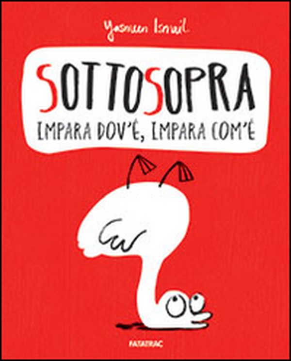 Sottosopra. Impara dov'è, impara com'è - Librerie.coop Sottosopra. Impara dov'è, impara com'è - Librerie.coop