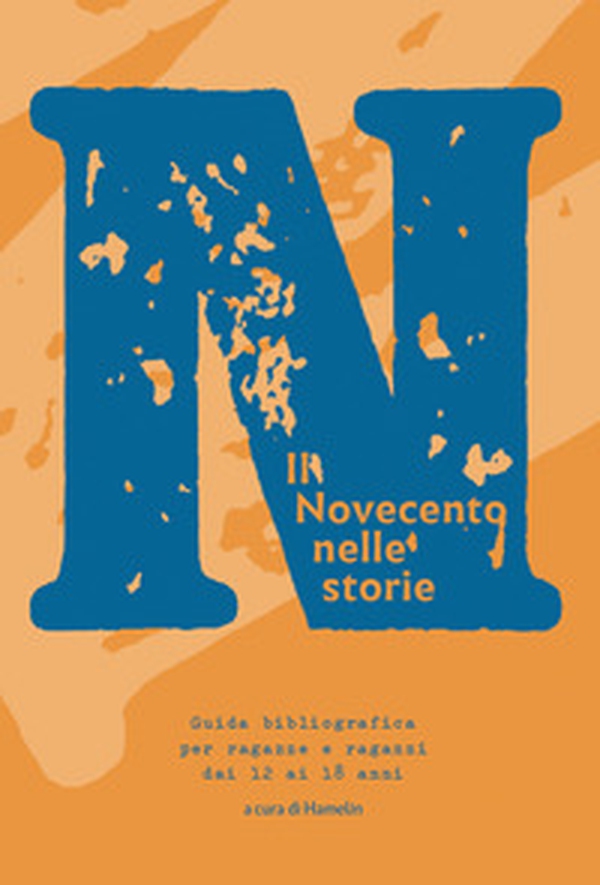Il Novecento nelle storie. Guida bibliografica per ragazze e ragazzi dai 12 ai 18 anni - Librerie.coop Il Novecento nelle storie. Guida bibliografica per ragazze e ragazzi dai 12 ai 18 anni - Librerie.coop