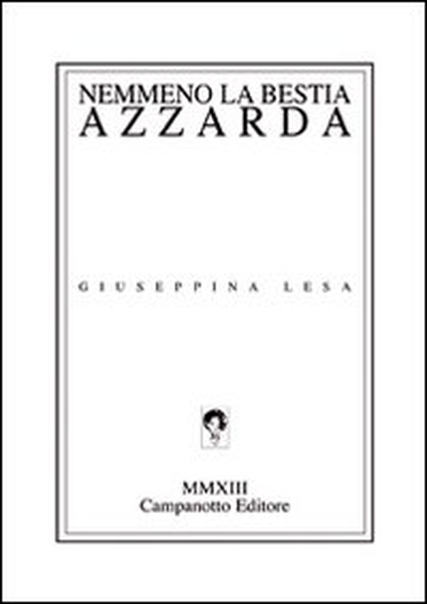 Nemmeno la bestia azzarda - Librerie.coop Nemmeno la bestia azzarda - Librerie.coop