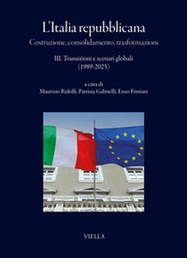 L'Italia repubblicana. Costruzione, consolidamento, trasformazioni - Vol. 3 - Librerie.coop