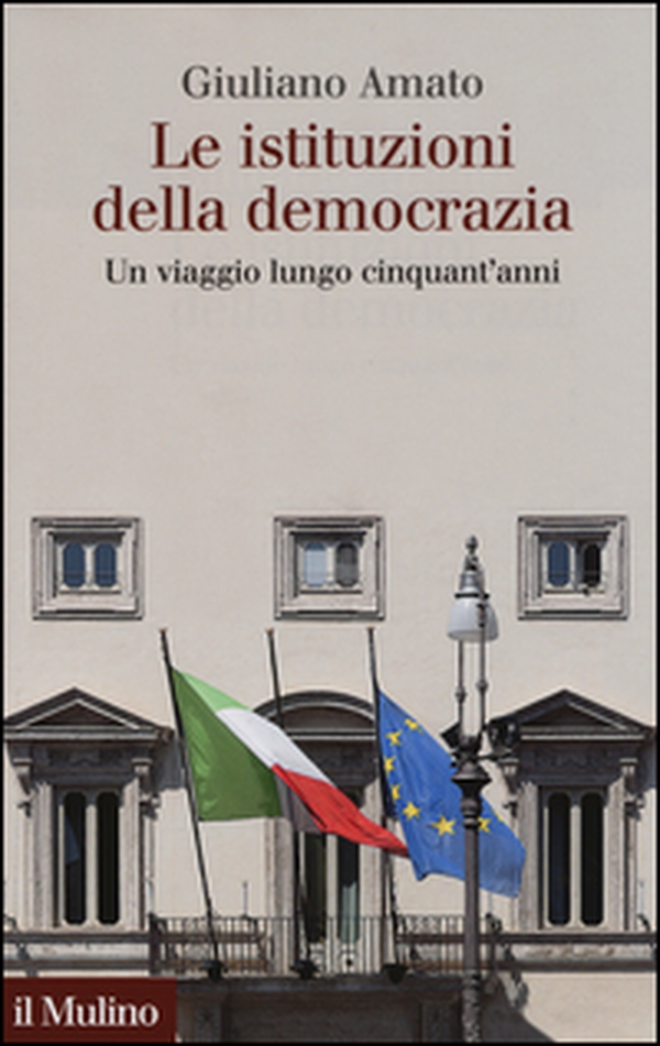 Le istituzioni della democrazia. Un viaggio lungo cinquant'anni - Librerie.coop Le istituzioni della democrazia. Un viaggio lungo cinquant'anni - Librerie.coop