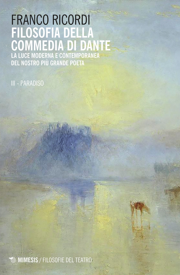 Filosofia della commedia di Dante - III Paradiso - Librerie.coop Filosofia della commedia di Dante - III Paradiso - Librerie.coop