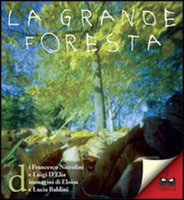 La grande foresta - Librerie.coop La grande foresta - Librerie.coop