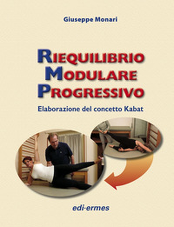 Riequilibrio modulare progressivo. Elaborazione del concetto Kabat - Librerie.coop Riequilibrio modulare progressivo. Elaborazione del concetto Kabat - Librerie.coop