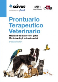 Prontuario terapeutico veterinario. Medicina del cane e del gatto. Medicina degli animali esotici - Librerie.coop
