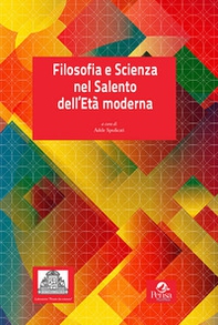 Filosofia e scienza nel Salento dell'Età moderna - Librerie.coop