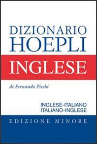 Dizionario di inglese. Inglese-italiano, italiano-inglese. Ediz. minore - Librerie.coop