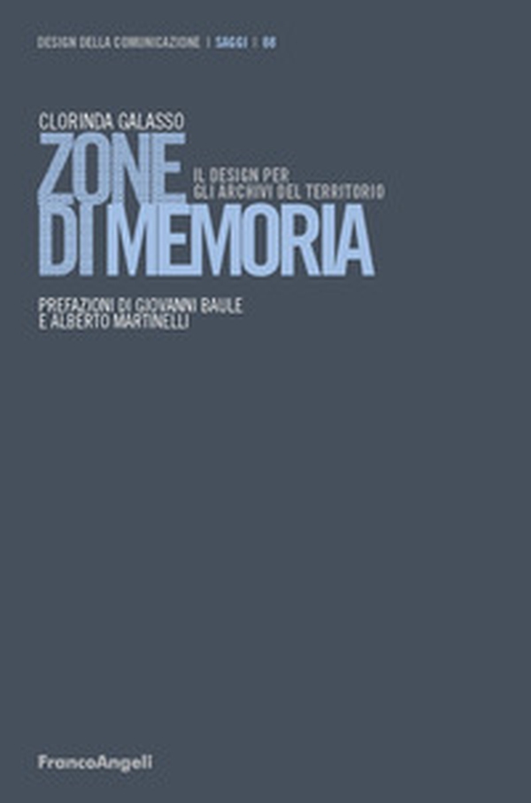 Zone di memoria. Il design per gli archivi del territorio - Librerie.coop Zone di memoria. Il design per gli archivi del territorio - Librerie.coop