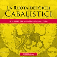 La ruota dei cicli cabalistici. Il segreto del management cabalistico - Librerie.coop La ruota dei cicli cabalistici. Il segreto del management cabalistico - Librerie.coop